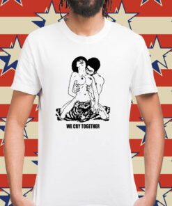 The Big Steppers Tour We Cry Together T-Shirt