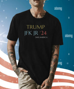 Trump Jfk Jr 24 Save America T-Shirt