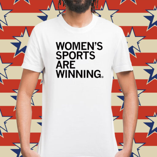 Women’s Sports Are Winning Shirt