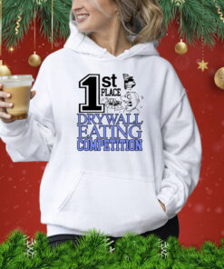 1St Place Drywall Eating Competition T-Shirt