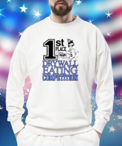 1St Place Drywall Eating Competition T-Shirt