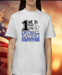 1St Place Drywall Eating Competition T-Shirt
