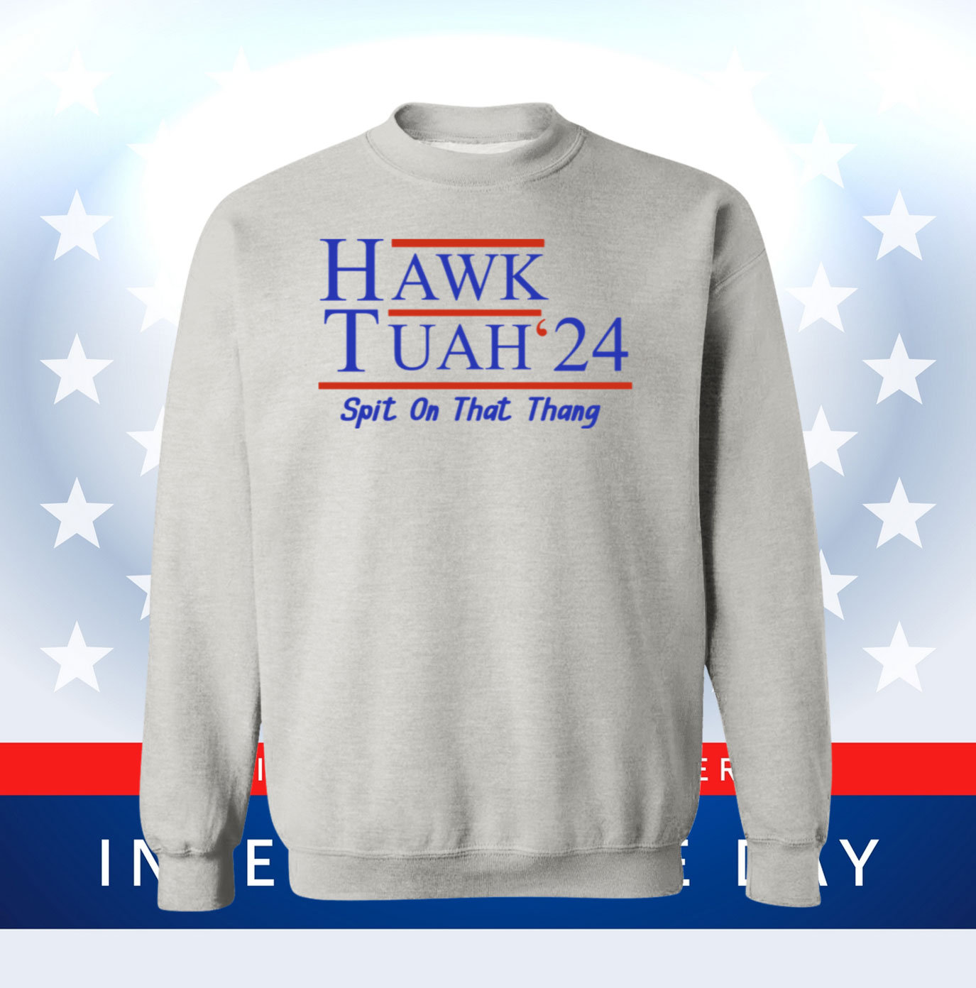 Hawk Tuah 24 Spit On That Thang SweatShirts
