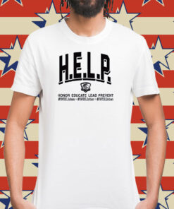 H.E.L.P. Honor Educate, Lead, Prevent. #IWillListen Shirt