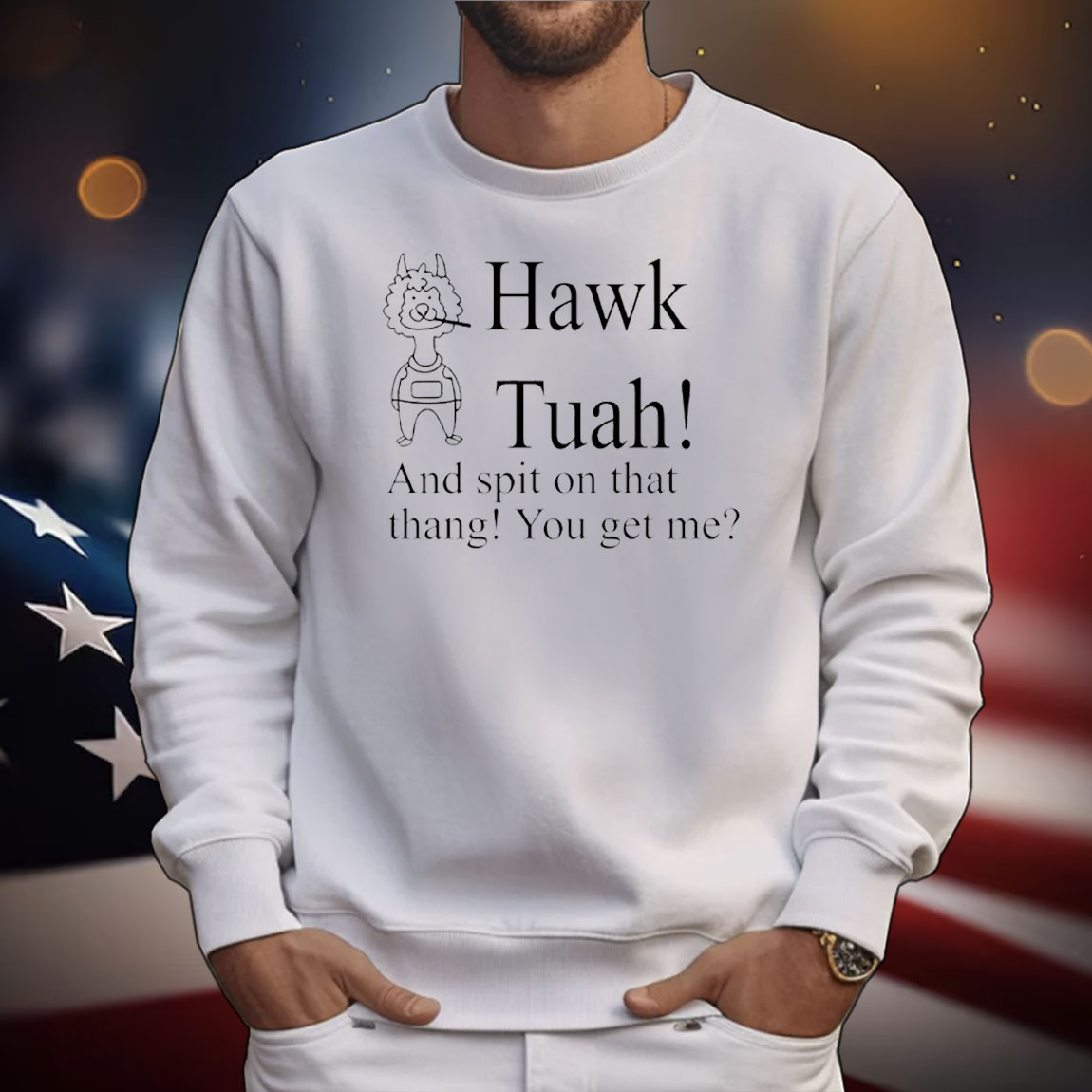 Hawk Tuah and spit on that thang you get me T-Shirt