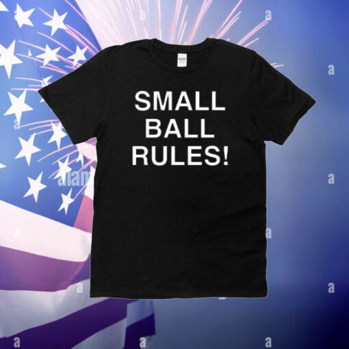 Small Ball Rules New T-Shirt