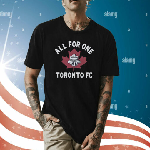 Toronto Fc All For One Shirt