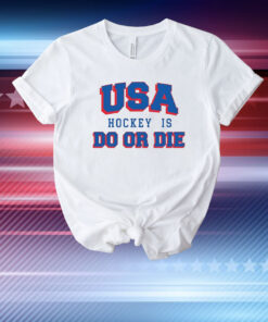 USA hockey do or die 4th of july T-Shirt
