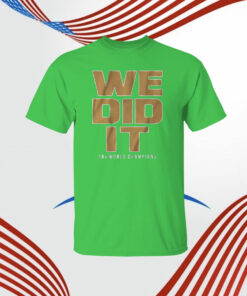 We Did It Boston Basketball Champs Shirt