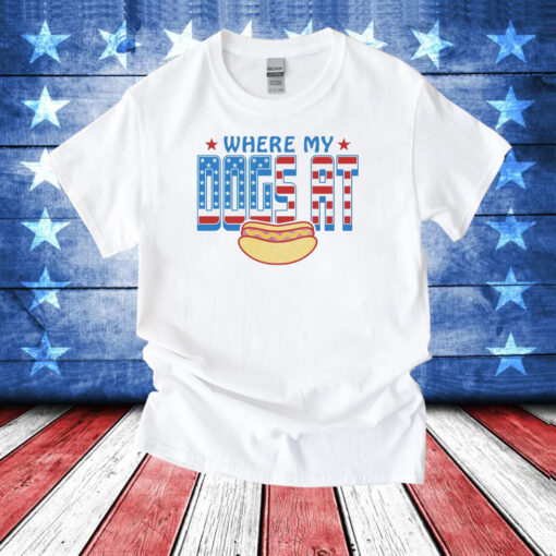 Where My Dogs At USA Shirt