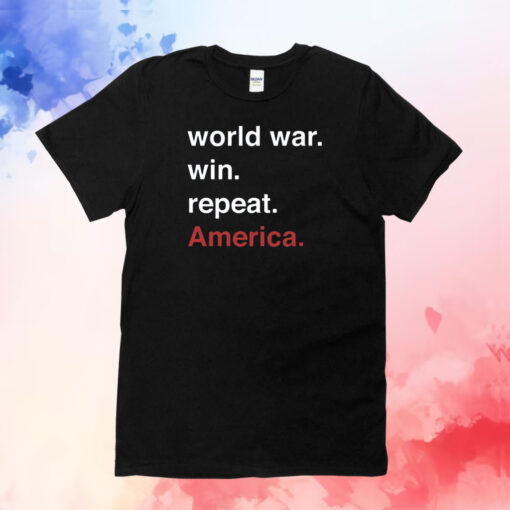 World War, Win, Repeat, America Shirt