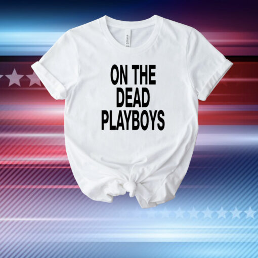 1Stdscott On The Dead Playboys T-Shirt