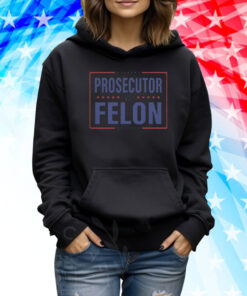 2024 Kamala Harris Prosecutor vs Felon Shirt, President Kamala Harris 2024 Tee Shirt