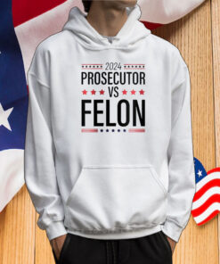 2024 Prosecutor Vs Felon T-Shirt, Bold Statement Graphic Tee Shirt
