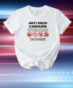 Anti Drug Campaign Don't Let Them Win T-Shirt