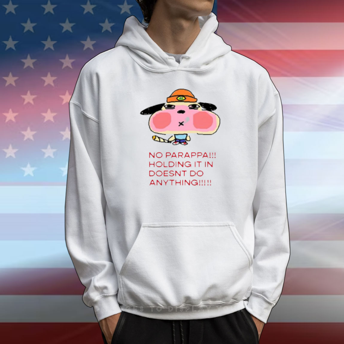 Button No Parappa Holding It In Doesnt Do Anything T-Shirt