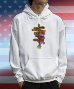 Everything Is A Sign When Your Are This Delusional T-Shirt