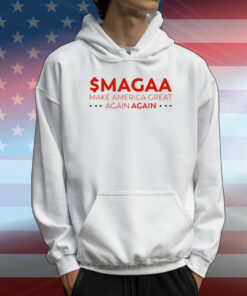 $Magaa Make America Great Again Again T-Shirt