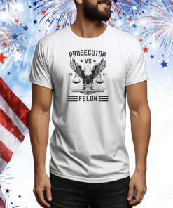 Prosecutor Vs Felon 2024 Kamala Harris Shirt, President Kamala Harris 2024 Tee Shirt