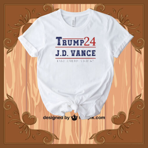 Take America Back, Trump Vance 2024 Shirt,Trump JD Vance Vice President T-Shirt