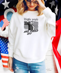 Trump We The People Are Pissed Off Shirt, Trump Shot Tee Shirt