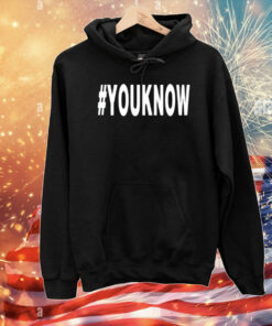 #Youknow T-Shirt