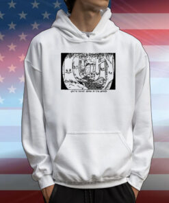 You're Never Alone In The Woods T-Shirt