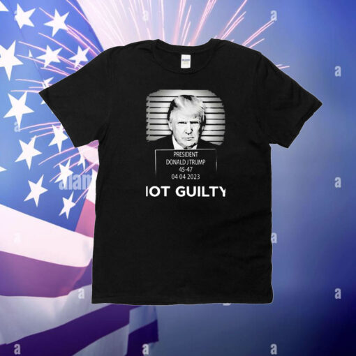 04-04-2023 Trump 45-47 Is Not Guilty T-Shirt