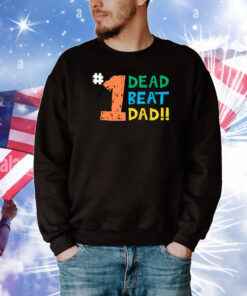 1 Dead Beat Dad Shirt Thegood T-Shirt