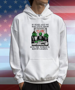 10 Years Ago We Had Steve Irwin T-Shirt