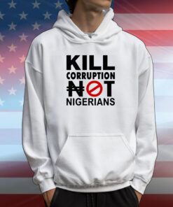 Àgbà John Doe Kill Corruption Nigerians T-Shirt