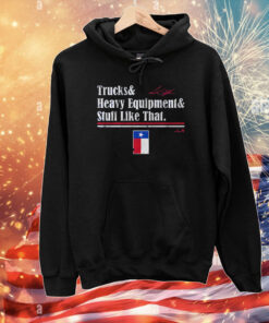 Official Andrew Chafin Trucks And Heavy Equipment And Stuff Like That Texas Rangers Signature T-Shirt