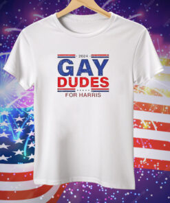 2024 gay dudes for Harris Tee Shirt