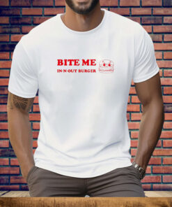 Me in n out burger Tee Shirt