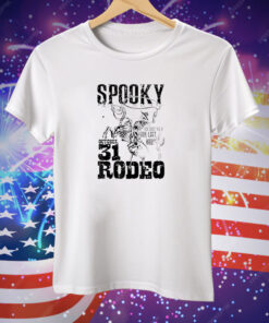 Spooky Rodeo you just yee’d your last haw Tee Shirt