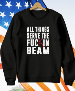 Stephen King all things serve the fuck in beam T-Shirt