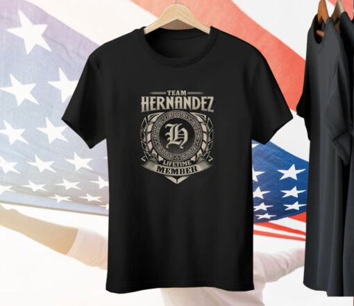 Team Hernandez Lifetime Member Vintage Hernandez Family Tee Shirt