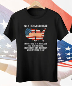 With The USA So Divided America Tee Shirt