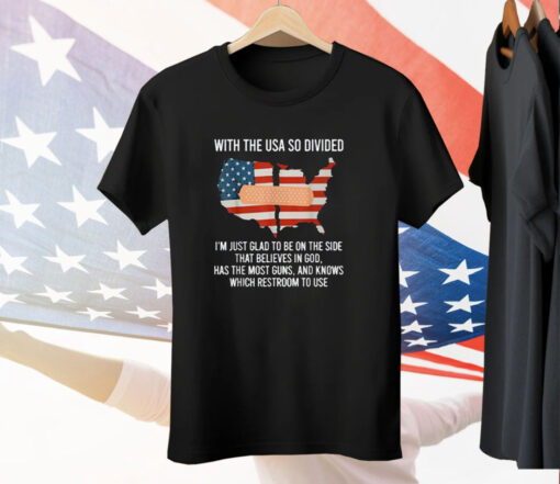 With The USA So Divided America Tee Shirt