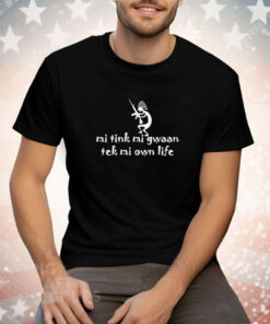 Mi Tink Mi Gwaan Tek Mi Own Life Tee Shirt