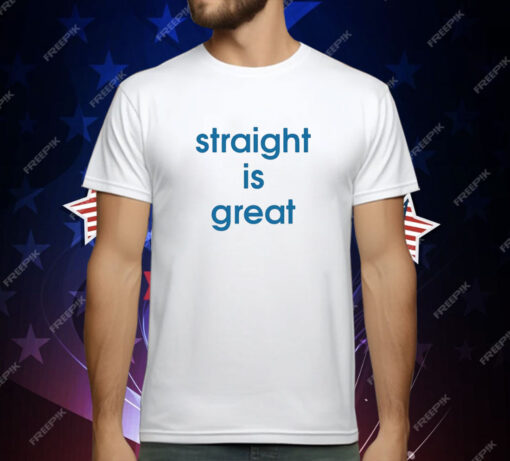 straight is great T-Shirt