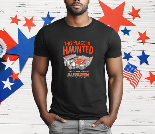 This Place Is Haunted Jordan Hare Stadium Auburn Tigers Tee Shirt