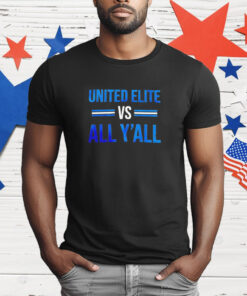 United elite all y’all T-Shirt