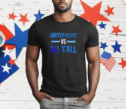 United elite all y’all T-Shirt