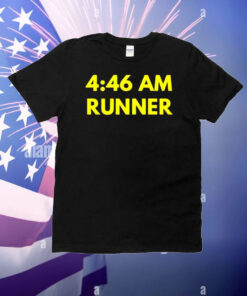 4 46 am runner T-Shirt