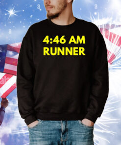 4 46 am runner T-Shirt