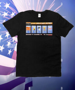 5 day weather report bronze TV channel 56 T-Shirt