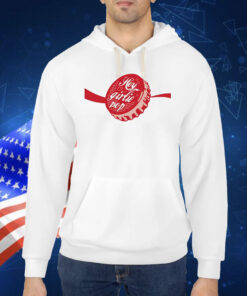 Hey girlie pop soda Shirt