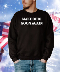 Make ohio goon again T-Shirt
