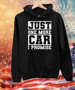 Official just one more car i promise T-Shirt